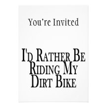Rather Be Riding My Dirt Bike Invite