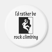 Rather Be Rock Climbing Refrigerator Magnet