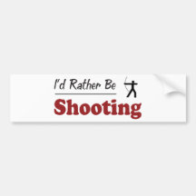 Rather Be Shooting Bumper Sticker