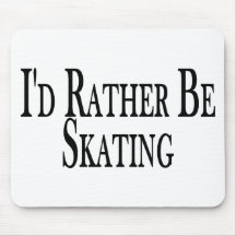 Rather Be Skating Mouse Pads