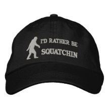 Rather be squatchin embroidered baseball cap