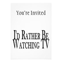 Rather Be Watching TV Personalized Invitations