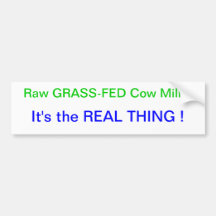Raw GRASS-FED Cow Milk Bumper Stickers