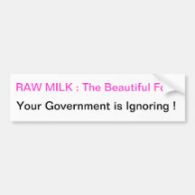 Raw Milk: The Beautiful Food Bumper Sticker