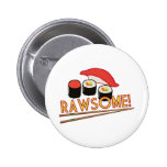 Rawsome! Pinback Buttons