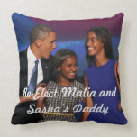 Re-Elect Malia and Sasha's Daddy Pillow