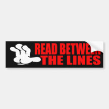 Read Between The Lines Bumper Stickers