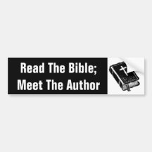 Read The Bible; Meet The Author Bumper Stickers