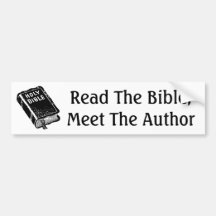 Read The Bible; Meet The Author Bumper Stickers