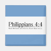 Read the Bible Philippians 4:4 Refrigerator Magnet