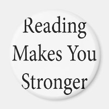 Reading Makes You Stronger Refrigerator Magnets