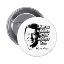 Reagan Quote Latinos Are Republican Pinback Buttons