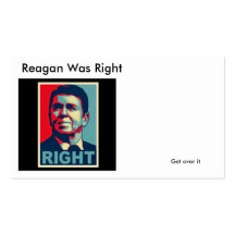 Reagan Was Right, Get over it Business Card