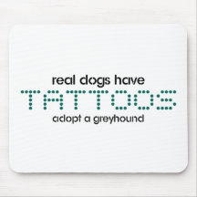 Real Dogs Have Tattoos Mouse Pad