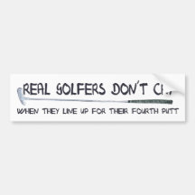 Real Golfers don´t cry Bumper Stickers