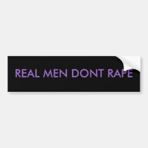 REAL MEN DONT RAPE BUMPER STICKERS
