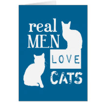 Real Men Love Cats (available in all colours) Greeting Card