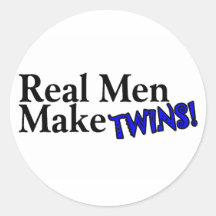 Real Men Make Twins (B) Round Sticker