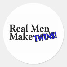 Real Men Make Twins (B) Round Sticker