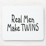 Real Men Make Twins Mouse Pads