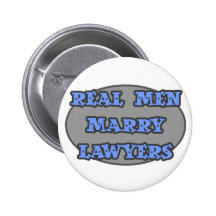 Real Men Marry Lawyers Button