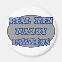 Real Men Marry Lawyers Refrigerator Magnet