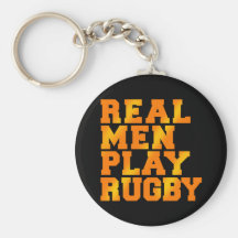 Real Men Play Rugby Key Chains
