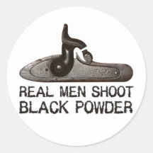 Real men shoot Black Powder, target shooting rifle Round Stickers