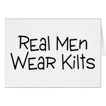 Real Men Wear Kilts Greeting Cards
