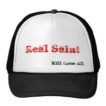 Real Saint, Kill them All Hats