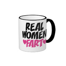 Real Women Fart Mug