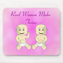 Real Women Make Twins Mousepad