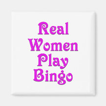 Real Women Play Bingo Magnets