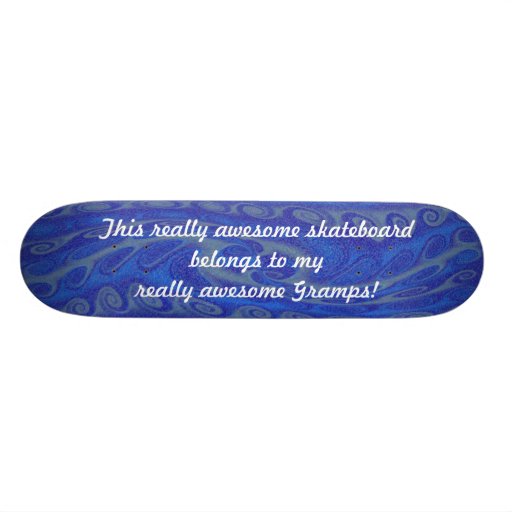 Really Awesome Blue Gramps Skateboard