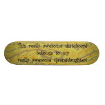 Really Awesome Granddaughter Skateboard