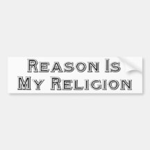 Reason Is My Religion Bumper Sticker
