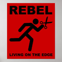 Rebel on the Edge Funny Poster posters