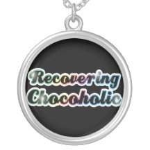 Recovering Chocoholic Pendants