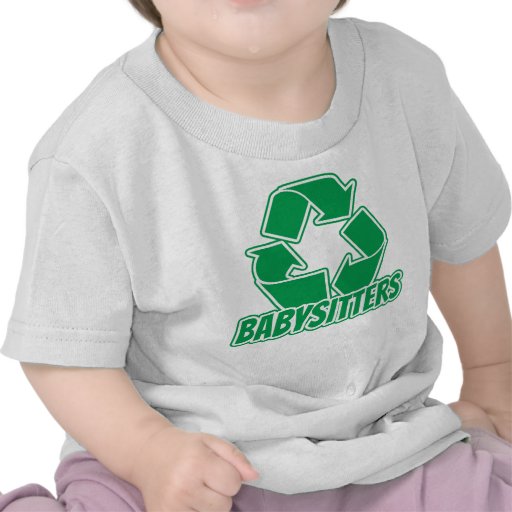Recycle Babysitter T-shirt