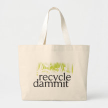 recycle dammit tote bags