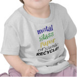 Recycle! Ecology products! Shirt