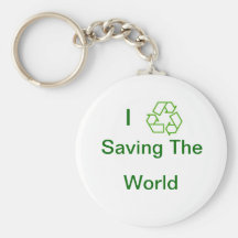 recycle, I , Saving The, World Keychains