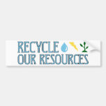 Recycle our Resources bumper sticker