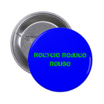 Recycle Reduce Reuse Button