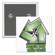 recycle your white trash in green pin