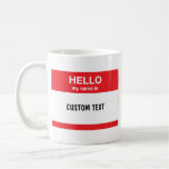 Red - Hello, my name is (your text) Mug