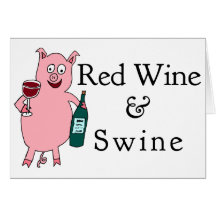 Red Wine & Swine Greeting Cards