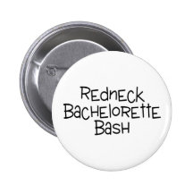 Redneck Bachelorette Bash Pins