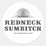 Redneck Sumbitch, Oil Field Trash, Oil, Gas Round Stickers