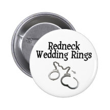 Redneck Wedding Rings Pinback Buttons
